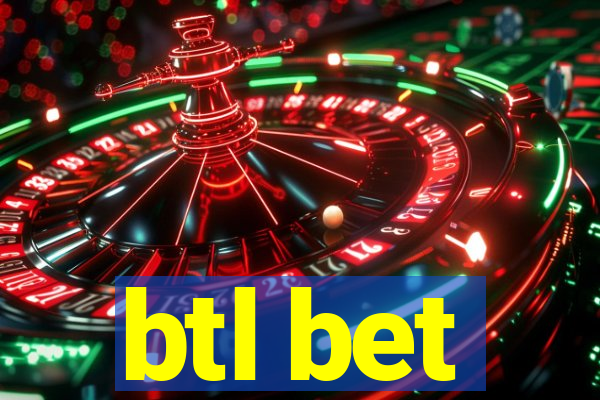 btl bet